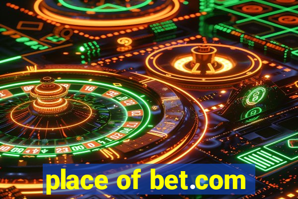 place of bet.com